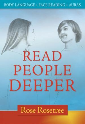 Book cover of Read People Deeper: Body Language + Face Reading + Auras