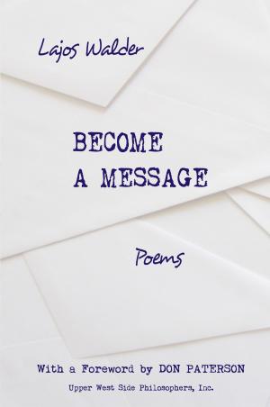bigCover of the book Become a Message: Poems by 