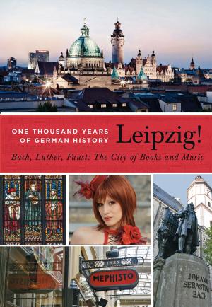 Cover of the book Leipzig! by Michael Cramer, Eva C Schweitzer
