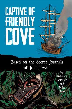 Cover of the book Captive of Friendly Cove by Scott Weidensaul, Scott Weidensaul