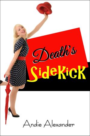 Cover of the book Death's Sidekick by S.L. Menear, D.M. Littlefield