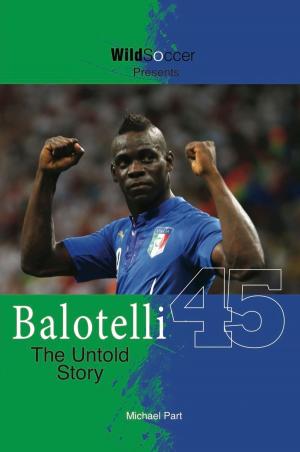 Book cover of Balotelli - The Untold Story