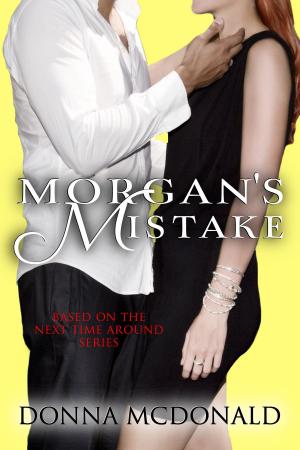 Cover of the book Morgan's Mistake by Donna McDonald