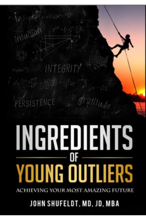 Book cover of Ingredients of Young Outliers: Achieving Your Most Amazing Future