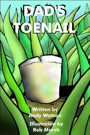 Cover of the book Dad's Toenail by Kay Springsteen