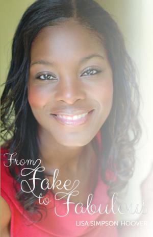 Cover of the book From Fake to Fabulous by Argena Hall