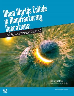 Cover of the book When Worlds Collide in Manufacturing Operation: ISA Best Practices Book 2.0 by Terrence Blevins