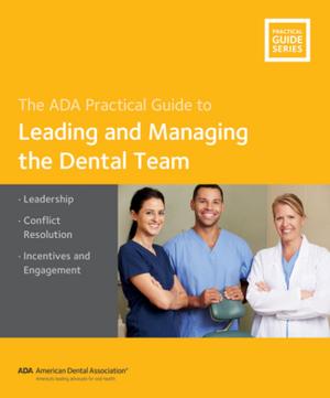 Cover of Leading and Managing the Dental Team