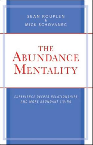 Cover of the book The Abundance Mentality by Sean Kouplen