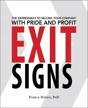 Cover of the book Exit Signs: The Expressway to Selling Your Company with Pride and Profit by Jerry Feingold