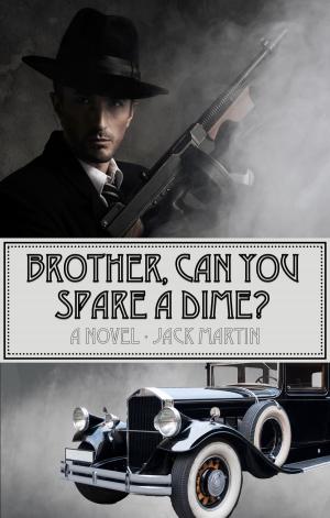 Book cover of Brother, Can You Spare a Dime?