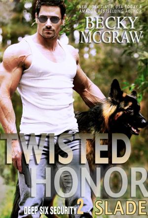 Cover of the book Twisted Honor by Becky McGraw, Suspense Sisters