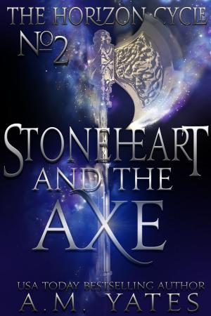Cover of the book Stoneheart and the Axe by Matthew Stephens