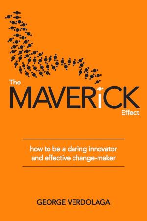 Cover of the book The Maverick Effect by John Gillgren