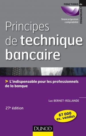 Cover of the book Principes de technique bancaire - 27e éd. by Flore Capelier