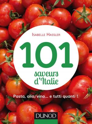 Cover of the book 101 saveurs d'Italie by Jean-Marc Decaudin, Jacques Igalens, Stéphane Waller