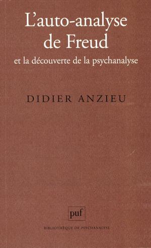 Book cover of L'auto-analyse de Freud et la découverte de la psychanalyse