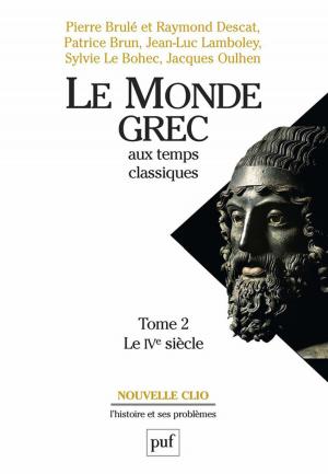 Cover of the book Le monde grec aux temps classiques. Tome 2. Le IVe siècle by Jean Cournut