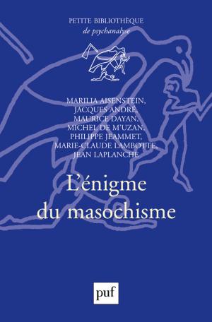 Cover of the book L'énigme du masochisme by Robert Fossier
