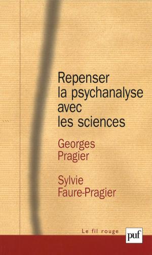 Cover of the book Repenser la psychanalyse avec les sciences by Katia Kostulski, Denis Salas, Philip Milburn