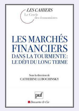 Cover of the book Les marchés financiers dans la tourmente : le défi du long terme by Michel Meyer