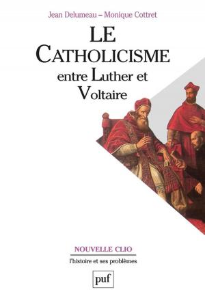 Cover of the book Le catholicisme entre Luther et Voltaire by Étienne Balibar