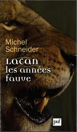 Cover of the book Lacan, les années fauve by Carole Talon-Hugon