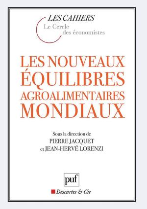 Cover of the book Les nouveaux équilibres agroalimentaires mondiaux by Jean-Marc Moura
