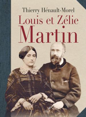 Cover of the book Louis et Zélie Martin by Gilbert Dahan