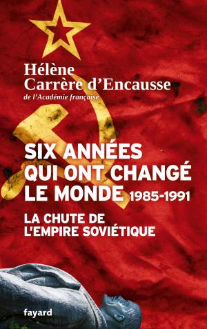 Cover of the book Six années qui ont changé le monde 1985-1991 by Alain Rey