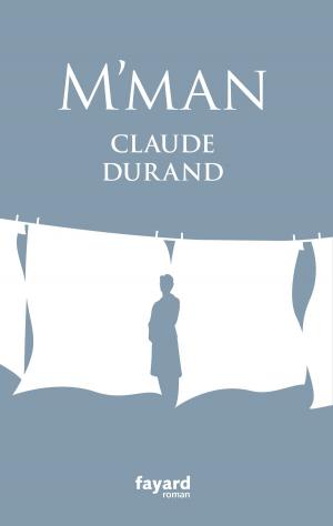 Cover of the book M'man by Jean-Louis Debré