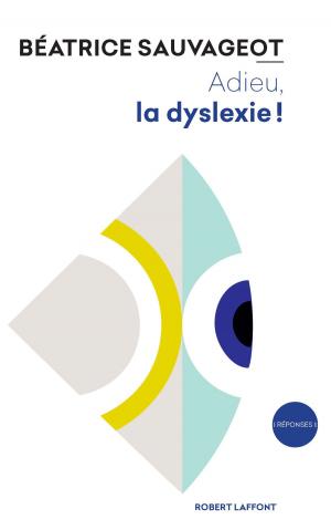 Cover of the book Adieu, la dyslexie ! by Jean-François KERVÉAN, Michel DRUCKER