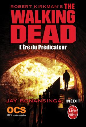 Cover of the book L'Ere du Prédicateur (The Walking Dead, Tome 5) by Franck Bouysse