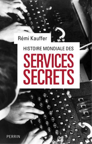 Cover of the book Histoire mondiale des services secrets by Grace METALIOUS