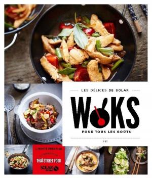 Cover of Woks pour tous les goûts - Les délices de Solar