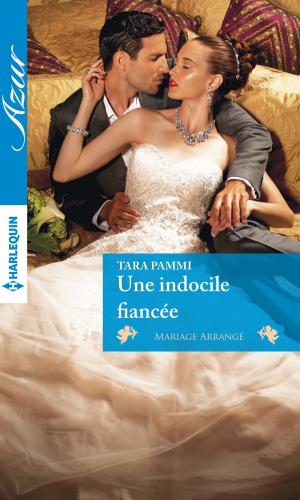 Cover of the book Une indocile fiancée by Tina Barseghian