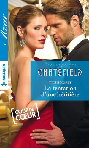 Cover of the book La tentation d'une héritière by Maureen Child, Rachel Bailey, Kat Cantrell