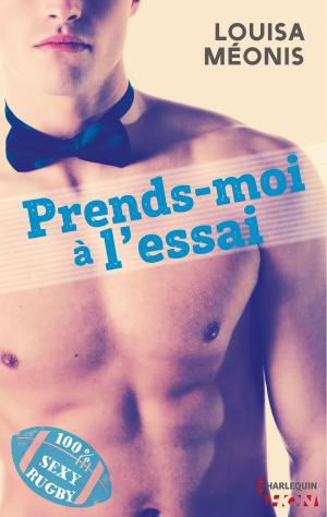 Cover of the book Prends-moi à l'essai by Sandra Steffen