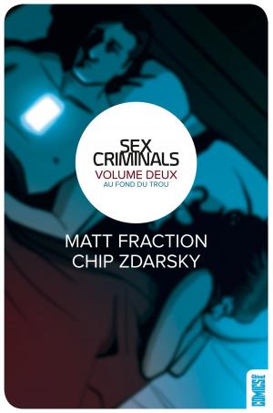 Cover of the book Sex Criminals - Tome 02 by Brian Buccellato, Jennifer Young, Matias Bergara