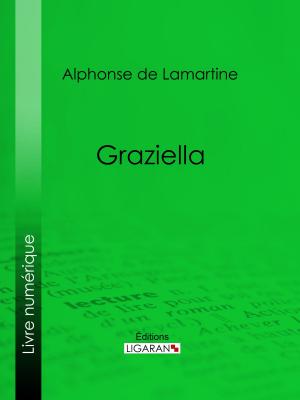 Cover of the book Graziella by Eugène Labiche, Ligaran