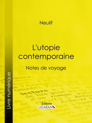 Cover of the book L'utopie contemporaine by Paul Ferrier, Ligaran