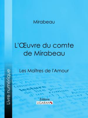 Cover of the book L'Oeuvre du comte de Mirabeau by Théophile Gautier, Ligaran