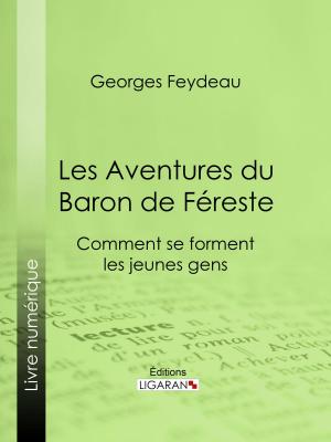 Cover of the book Les Aventures du Baron de Féreste by Henri Bergson, Ligaran