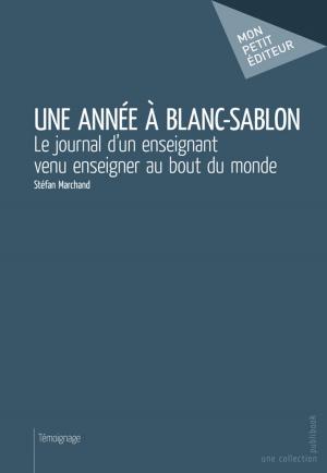 Cover of the book Une année à Blanc-Sablon by Jean de Maesschalck