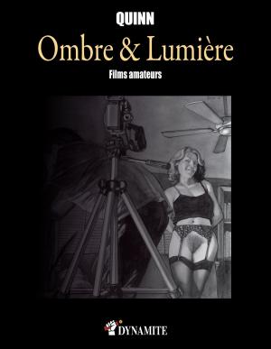 Cover of the book Ombre & Lumière - Films amateurs by Eric Romelluere