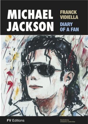 Cover of the book Michael Jackson, The Diary of a Fan by Sun Tzu, Onésimo Colavidas
