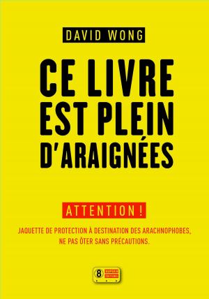 Cover of the book Ce livre est plein d'araignées by Jacques EXPERT