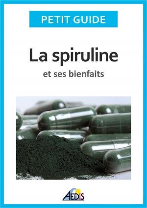Cover of the book La spiruline et ses bienfaits by Petit Guide, Pierre Siou