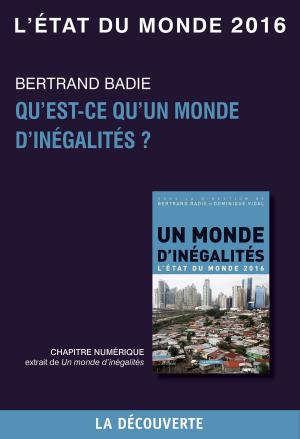Cover of the book Chapitre L'état du monde 2016 - Qu'est-ce qu'un monde d'inégalité ? by Jocelyne PORCHER, Alain CAILLÉ