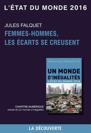 Cover of the book Chapitre L'état du monde 2016 - Femmes-hommes, les écarts se creusent by Pierre VIDAL-NAQUET, Pierre VIDAL-NAQUET